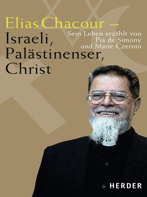 cover image of Elias Chacour--Israeli, Palästinenser, Christ